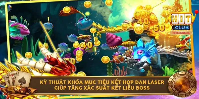 Kỹ thuật khóa mục tiêu kết hợp đạn Laser giúp tăng xác suất kết liễu Boss